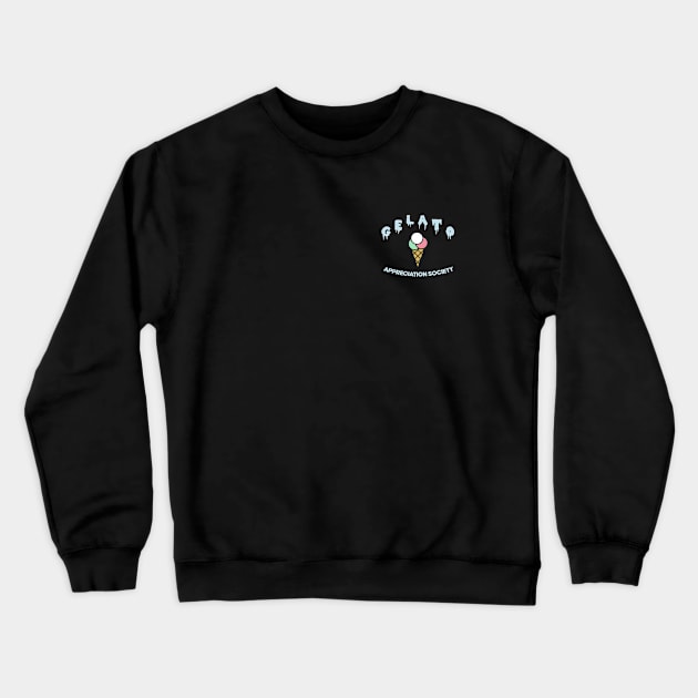 Gelato Appreciation Society !! Crewneck Sweatshirt by Wearing Silly